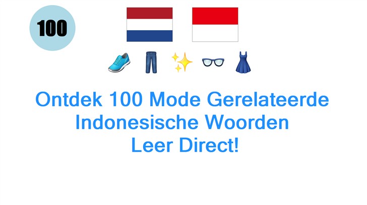 Ontdek 100 Mode Gerelateerde Indonesische Woorden: Leer Direct!
